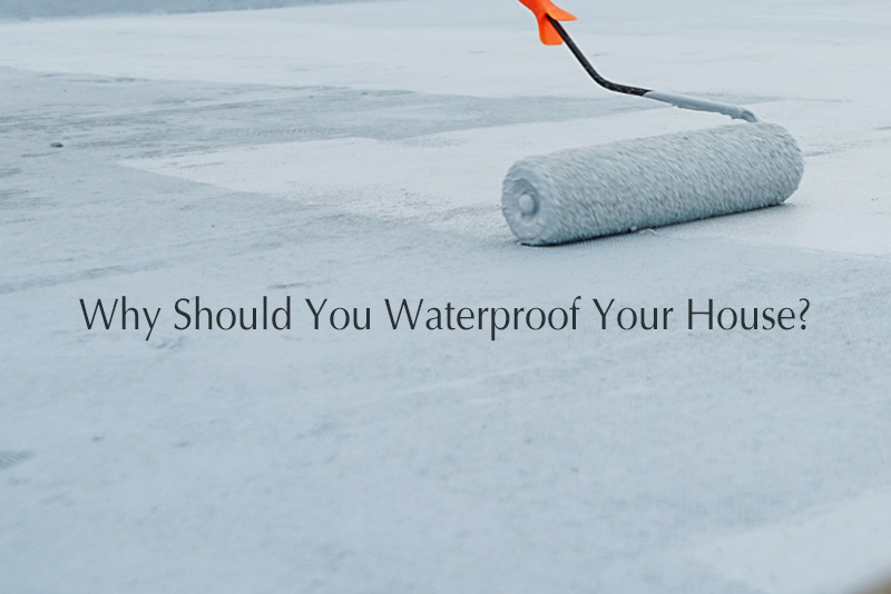 Importance of Waterproofing Your House